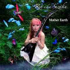 Rie Aka Suzaku : Mother Earth